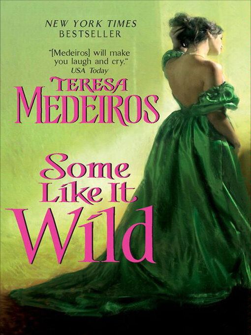 Title details for Some Like It Wild by Teresa Medeiros - Available